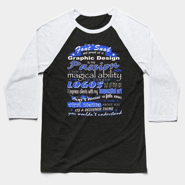 Graphic Design is my Passion Baseball T-Shirt by zellsbells